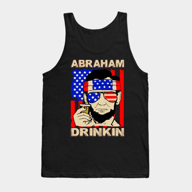 Abraham drinkin..4th of july celebration gift idea Tank Top by DODG99